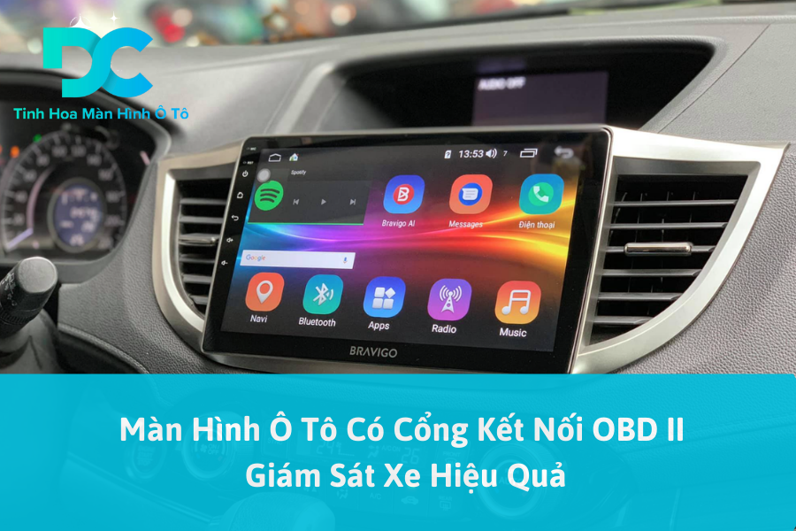 Màn Hình Ô Tô Có Cổng Kết Nối OBD II Giám Sát Xe Hiệu Quả